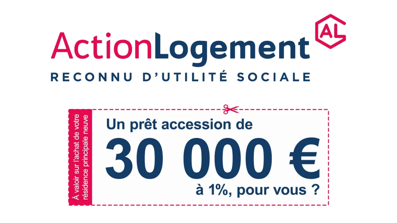 Bon pour un prêt accession de 30000 € à 1% + logo action logement